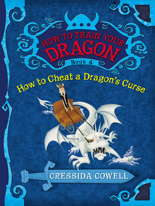 Title details for How to Cheat a Dragon's Curse by Cressida Cowell - Available
